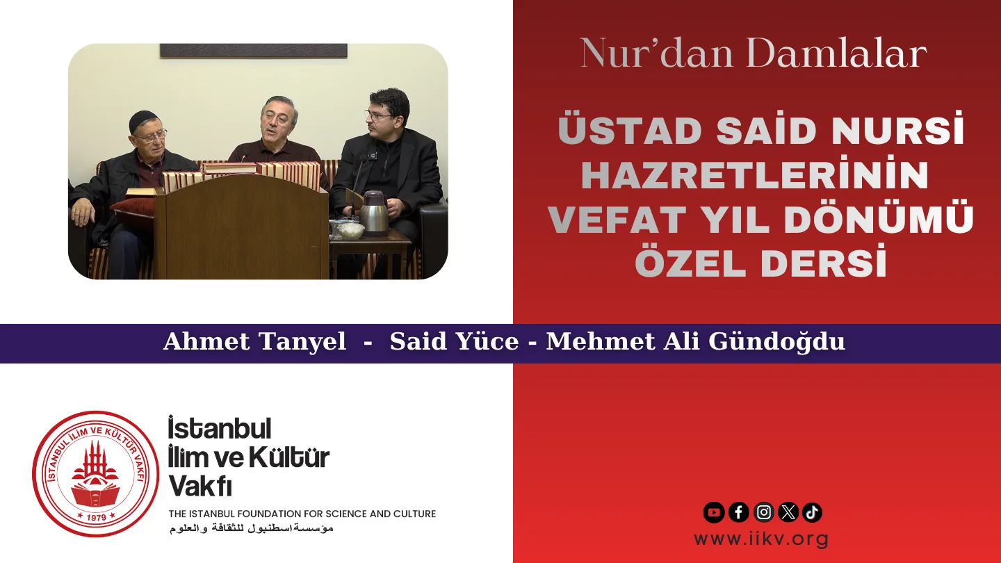 Üstad Said Nursi Hazretlerinin Vefat Yıl Dönümü Özel Dersi